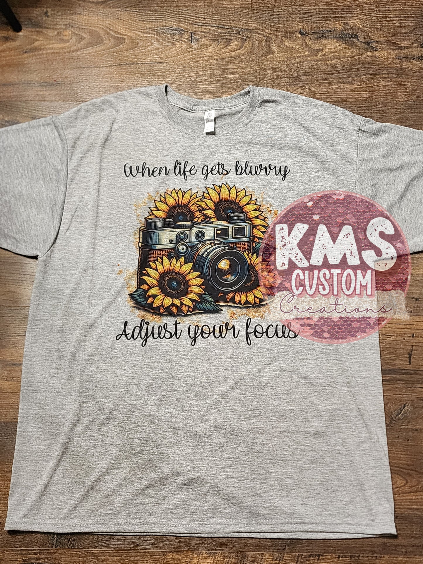 When life gets blurry, sunflower t-shirt